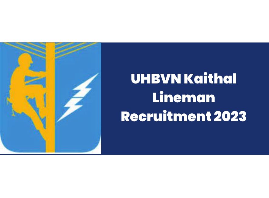 UHBVN Kaithal Lineman Recruitment 2023